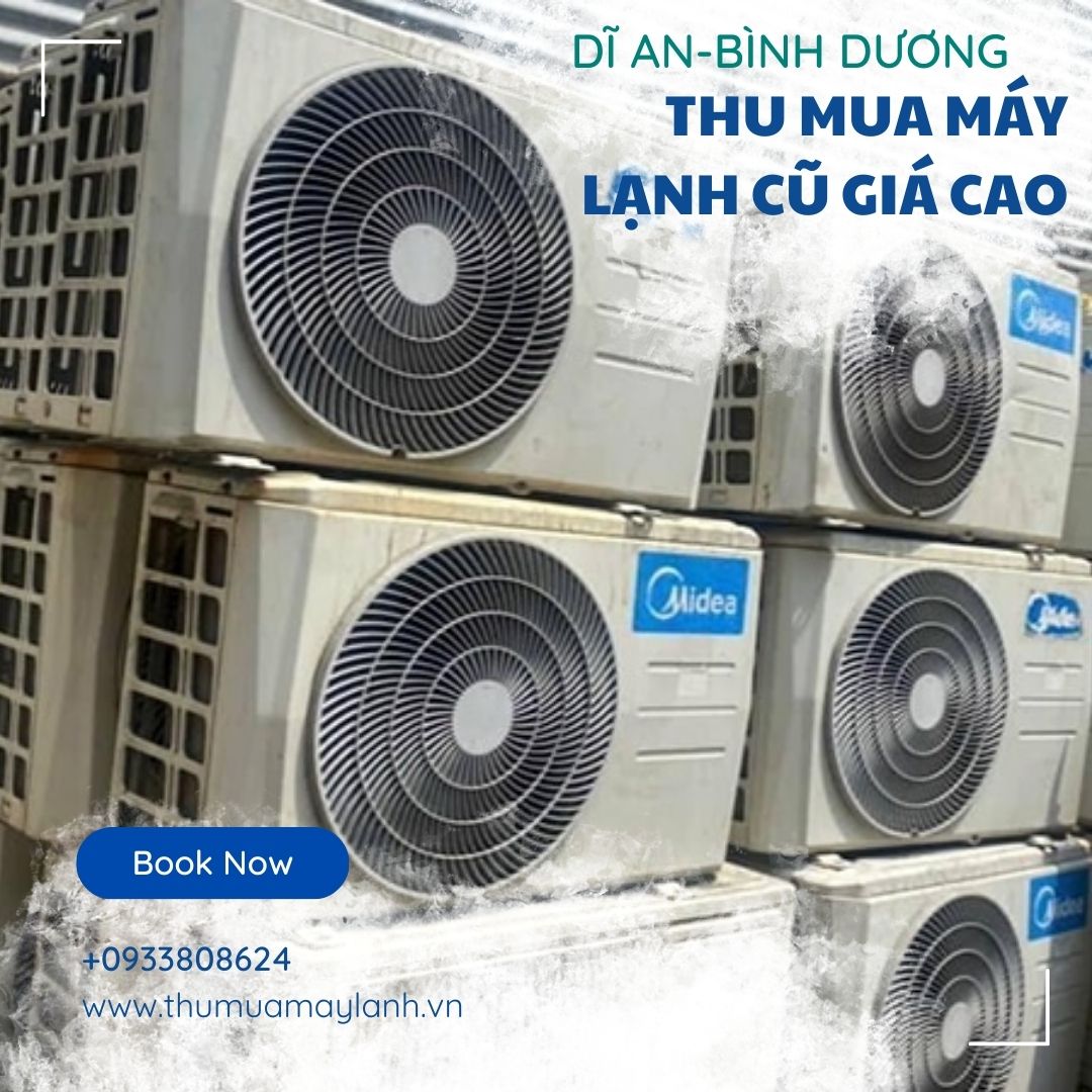 Thu Mua Máy Lạnh Cũ Tại Dĩ An Bình Dương Giá Cao - 0933808624.