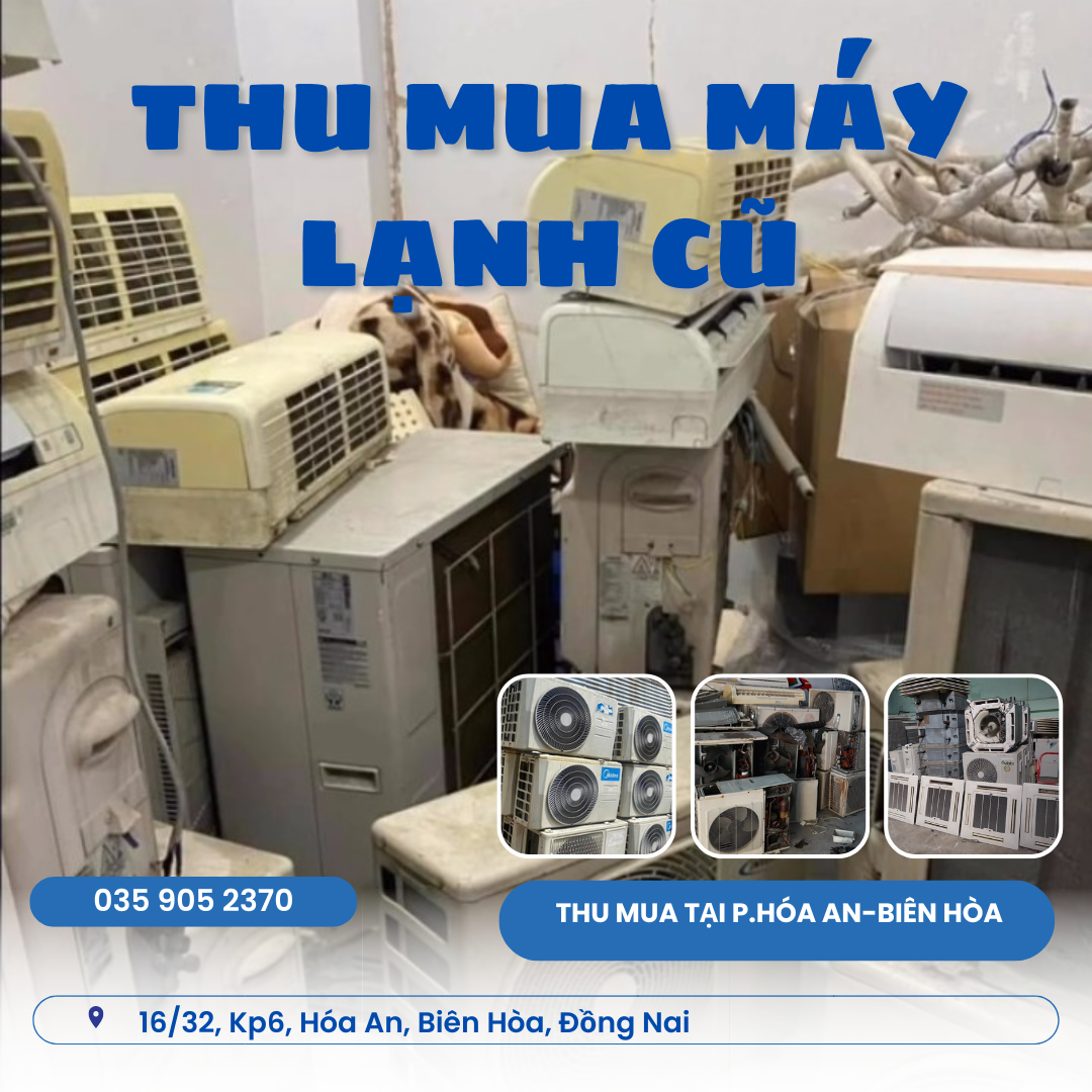 Giá Thu Mua Máy Lạnh Cũ Tại Biên Hòa: Chất Lượng Và Giá Trị Tối Ưu