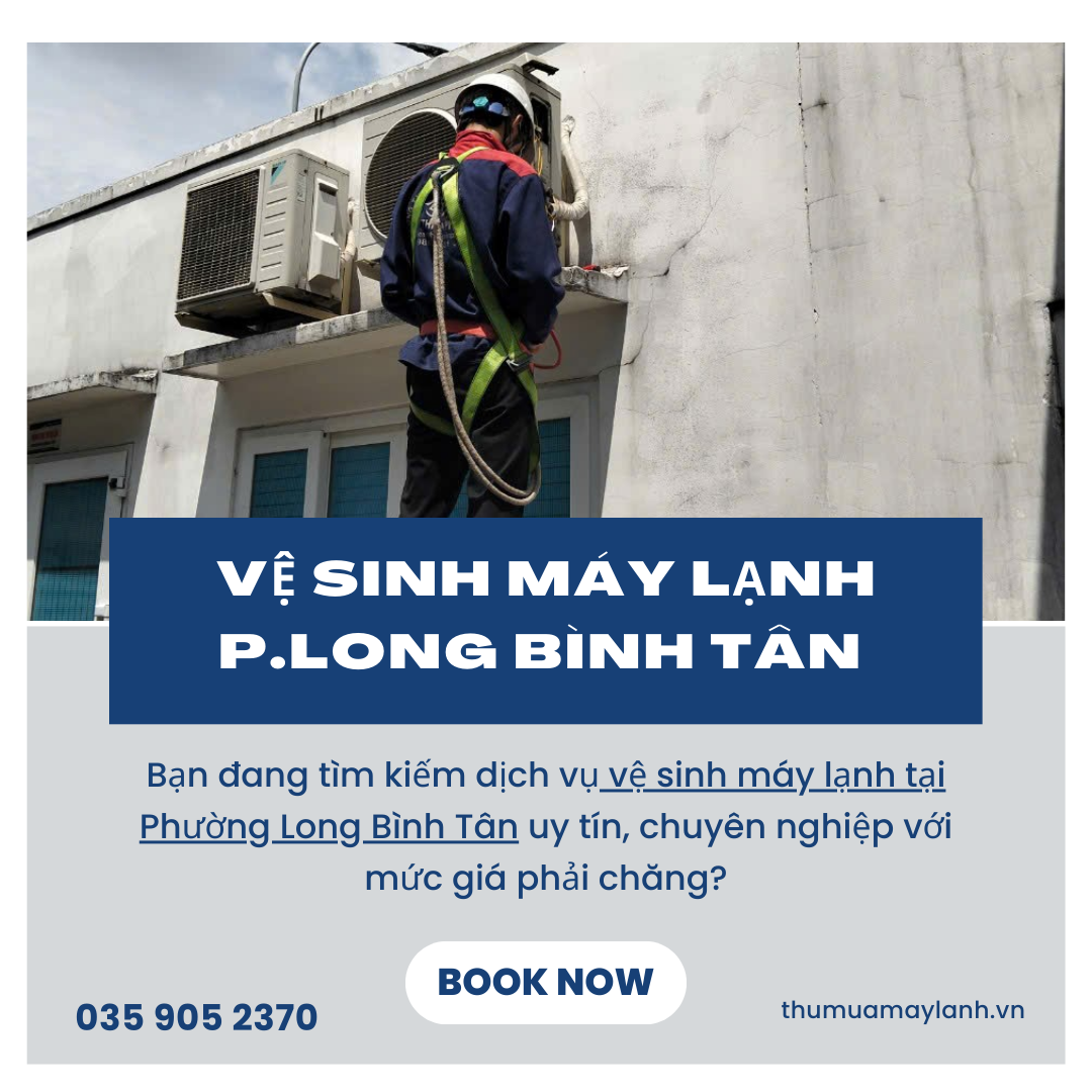 Dịch Vụ Vệ Sinh Máy Lạnh Phường Long Bình Tân – Sạch Sâu, Giá Rẻ, Chuyên Nghiệp