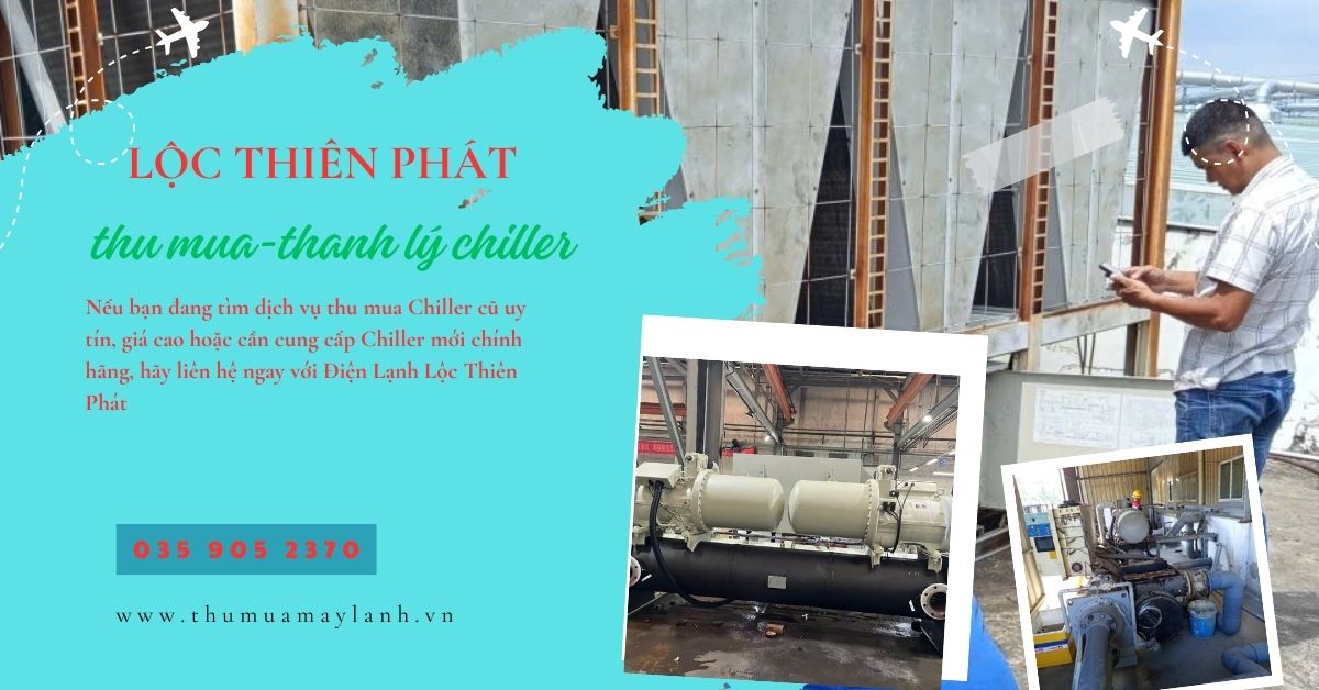 Thu Mua Chiller Hư Cũ Tại Đồng Nai – Giá Cao, Uy Tín, Thanh Toán Nhanh