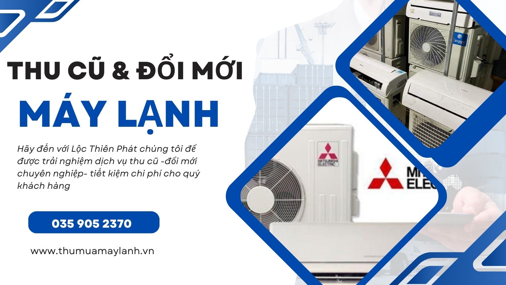 Thu Máy Lạnh Cũ- Đổi Máy Lạnh Mới.