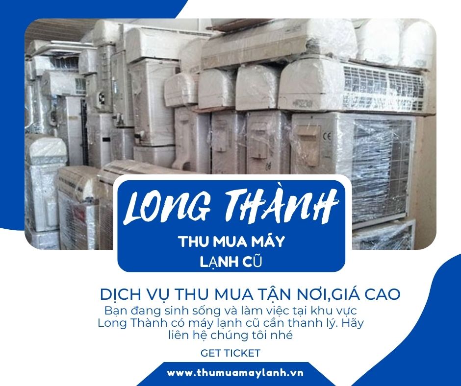 Thu Mua Máy Lạnh Cũ tại Long Thành-Đồng Nai