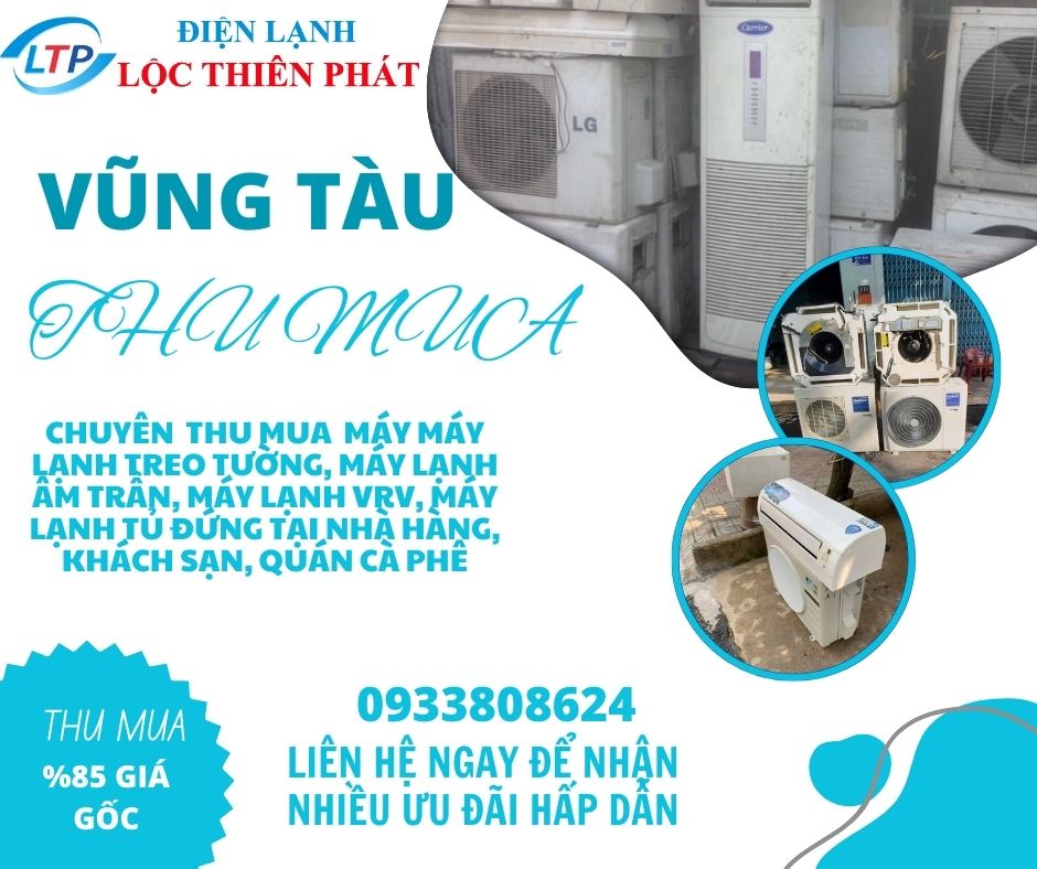 Thu Mua Máy Lạnh Nhà Hàng, Khách Sạn, Quán Cà Phê Giá Cao Tại Vũng Tàu